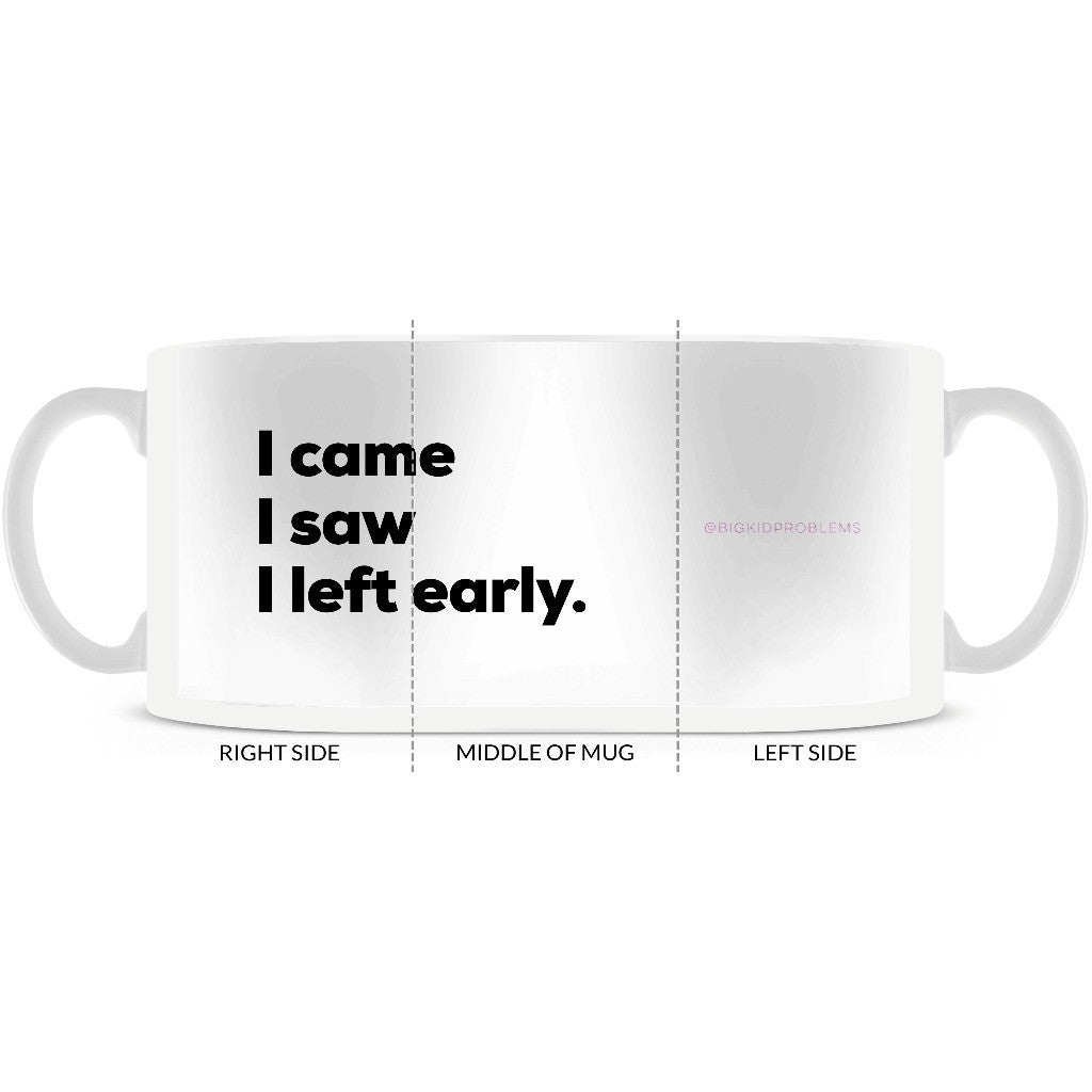 Left Early Mug