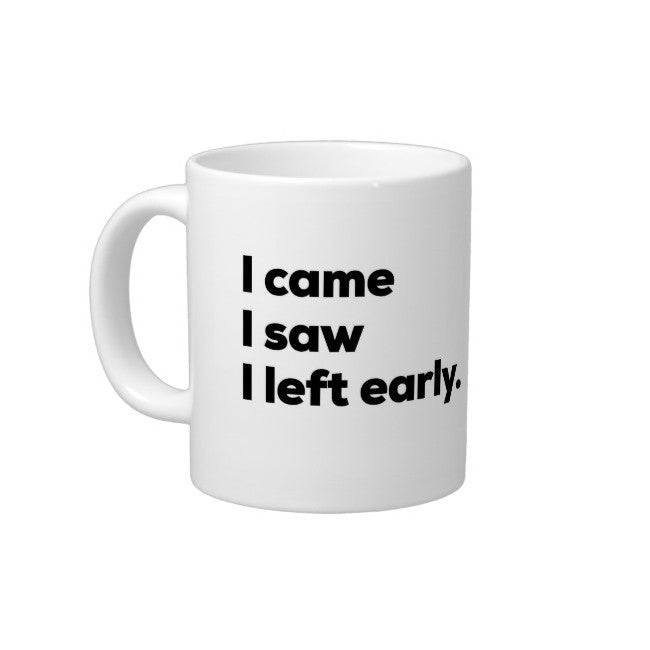 Left Early Mug